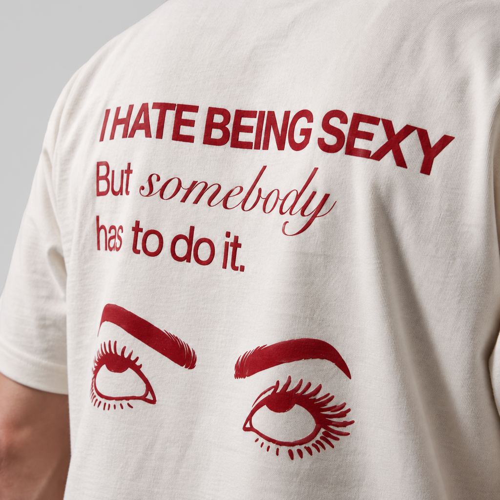 I hate being sexy